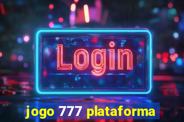 jogo 777 plataforma